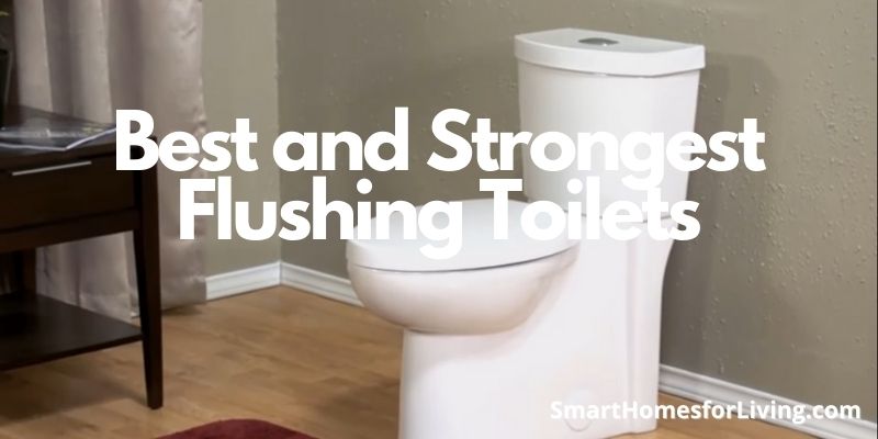 Best and Strongest Flushing Toilets