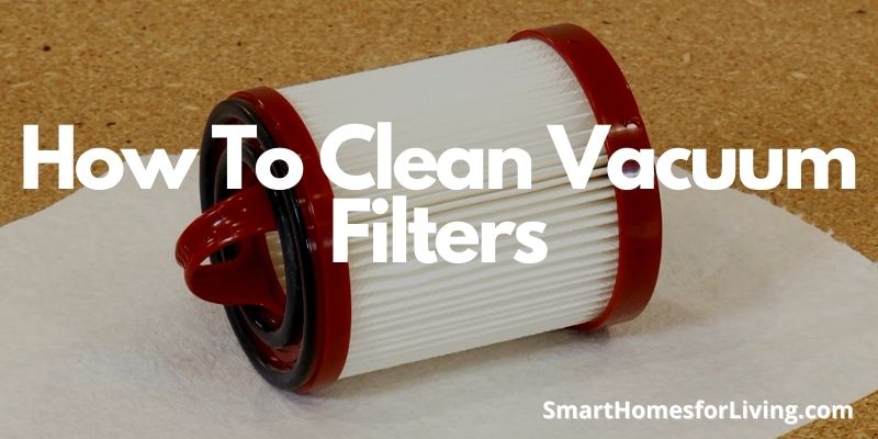 How To Clean Vacuum Filters