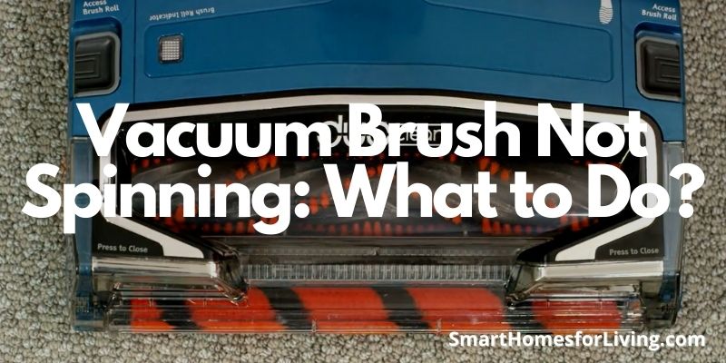 Vacuum Brush Not Spinning: What to Do?